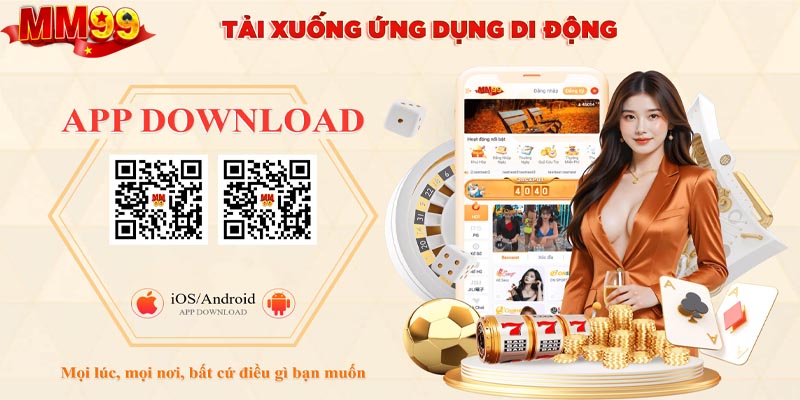 Hướng dẫn tải app MM99 trên các nền tảng